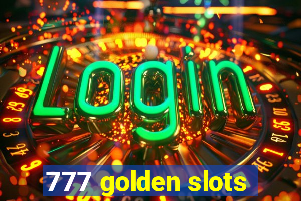 777 golden slots